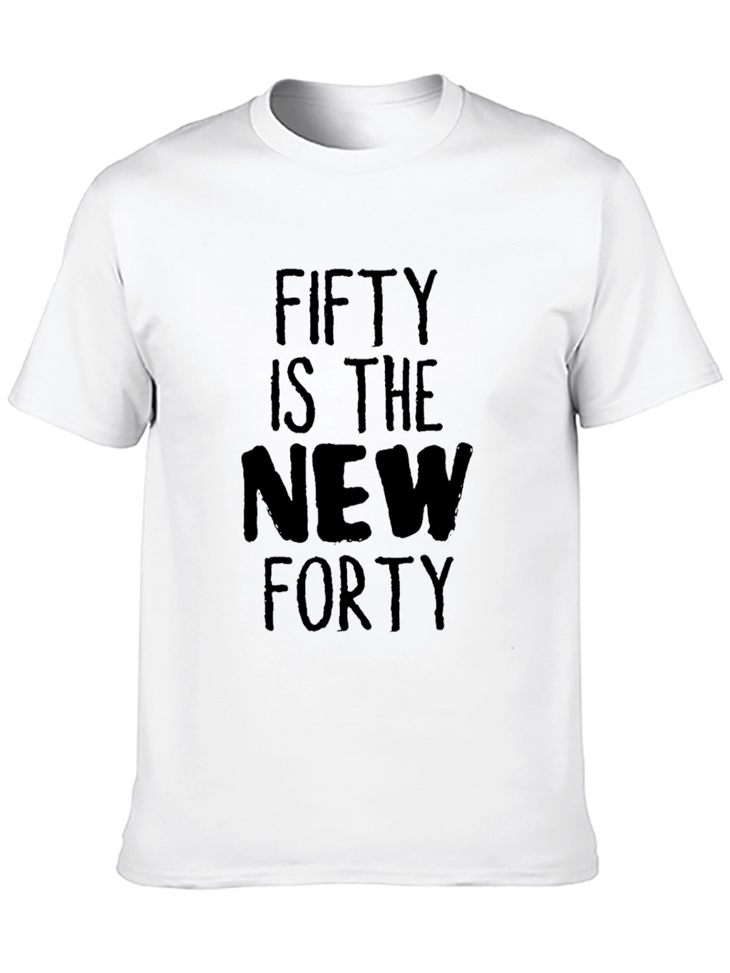Funny Fifty Is The New Forty T-Shirt
