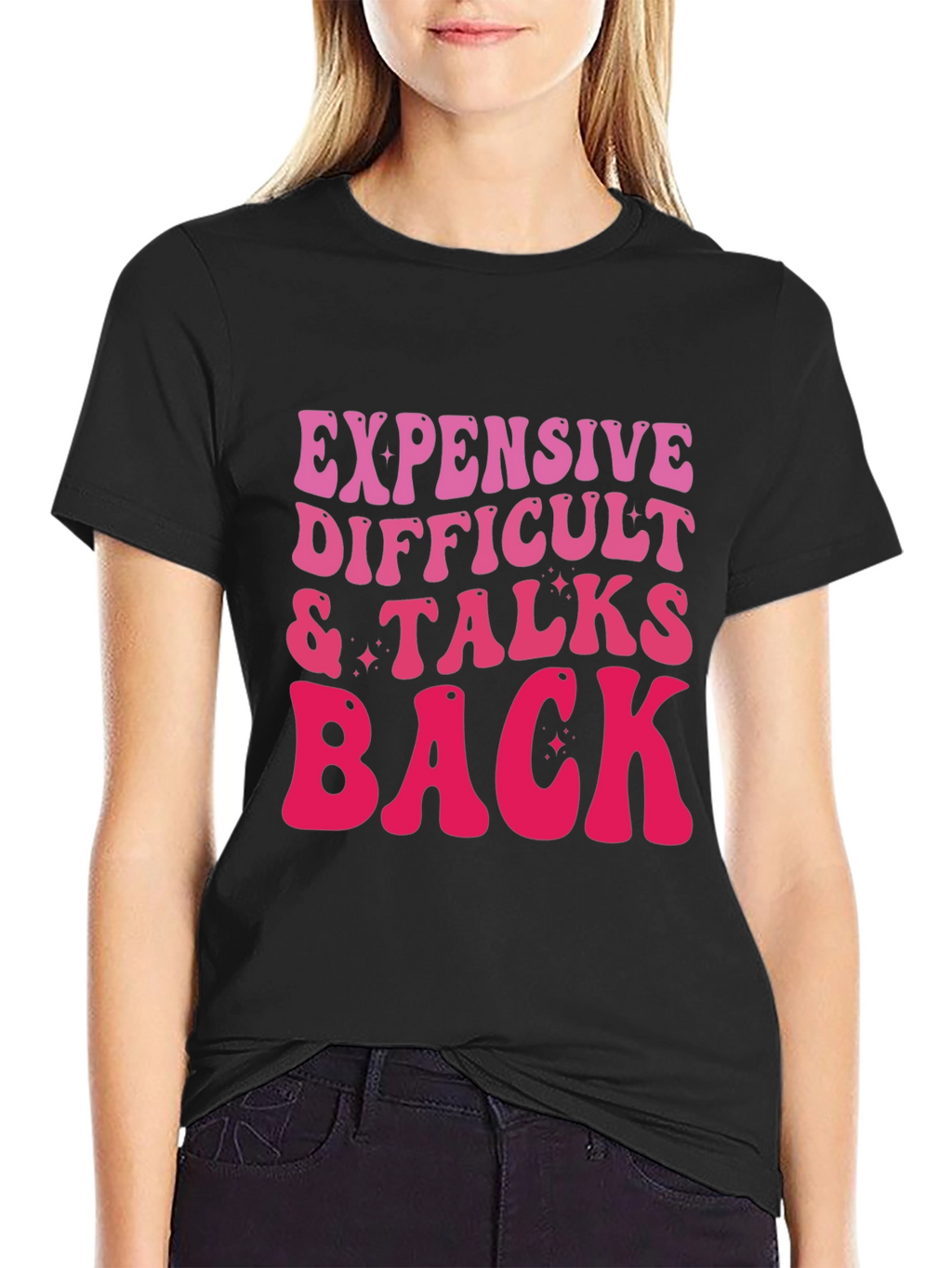 Expensive Difficult Talks Back Graphic Tee