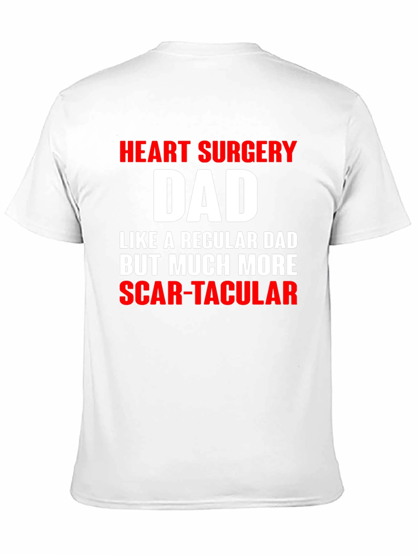 Heart Surgery Dad Funny T-Shirt