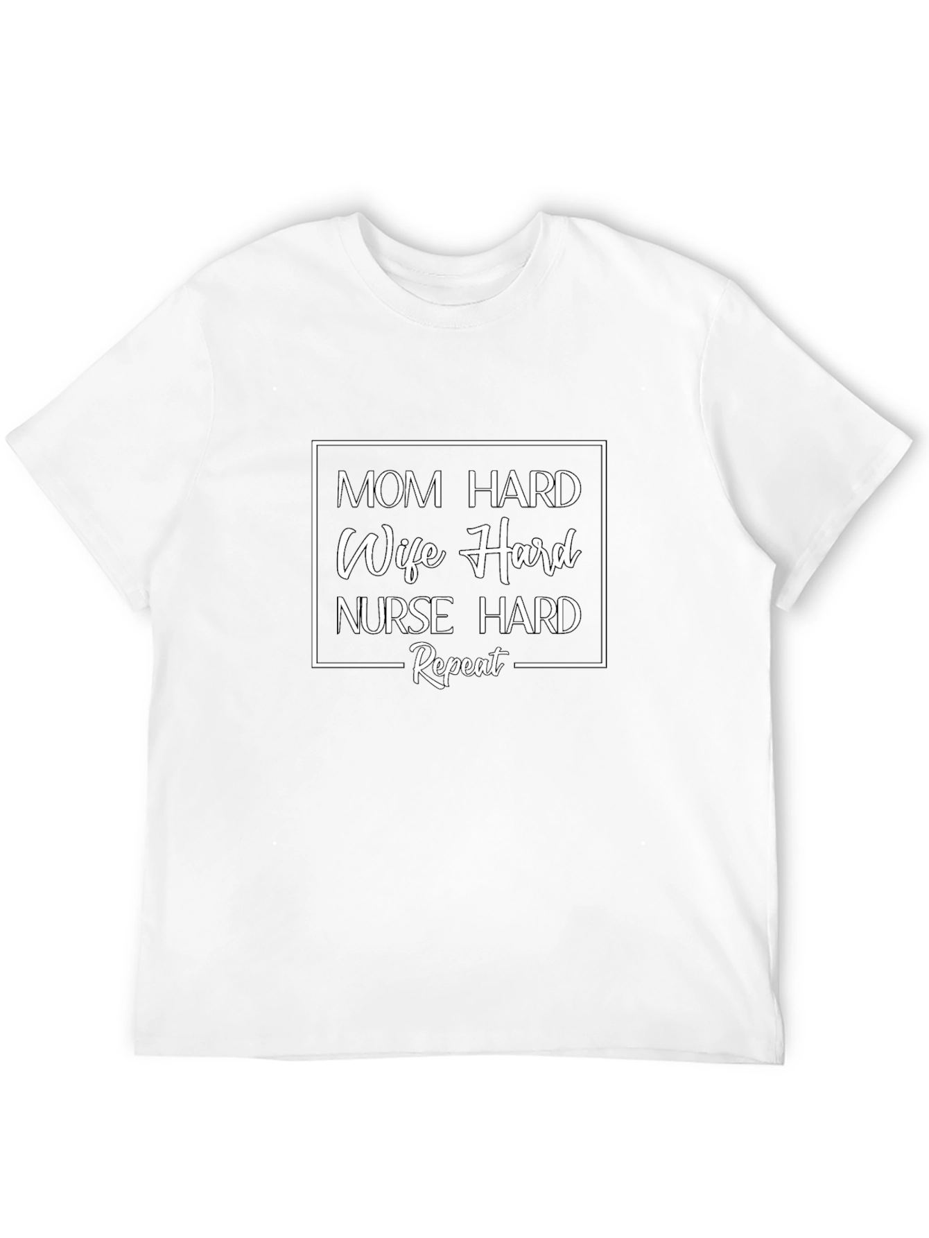 Mom Wife Nurse Hard Graphic T-Shirt