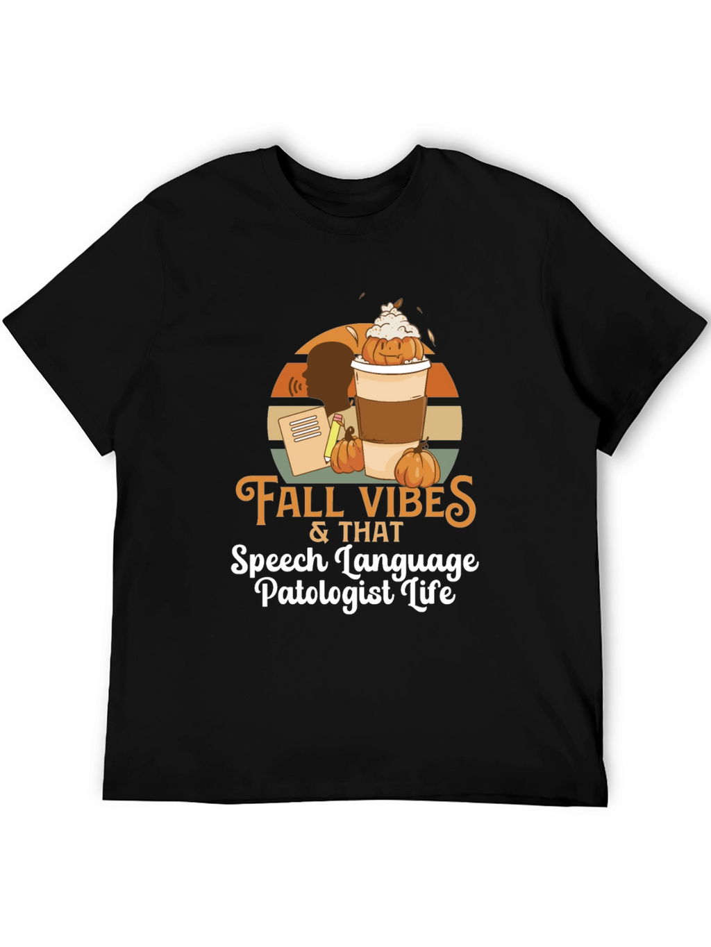 Fall Vibes Speech Language Pathologist Life T-Shirt