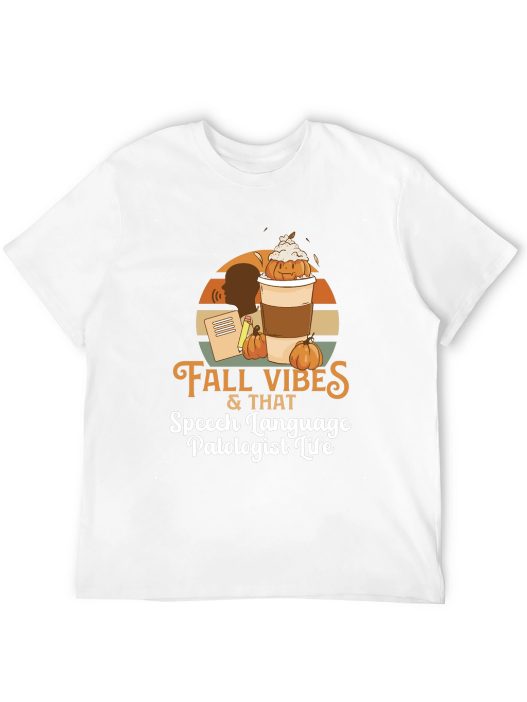 Fall Vibes Speech Language Pathologist Life T-Shirt