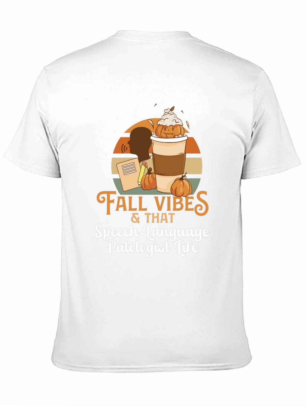 Fall Vibes Speech Language Pathologist Life T-Shirt