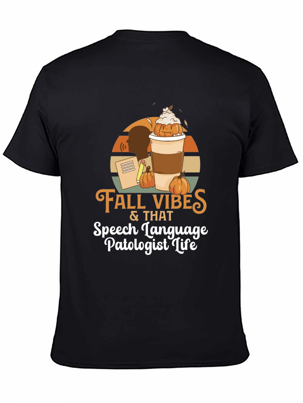 Fall Vibes Speech Language Pathologist Life T-Shirt