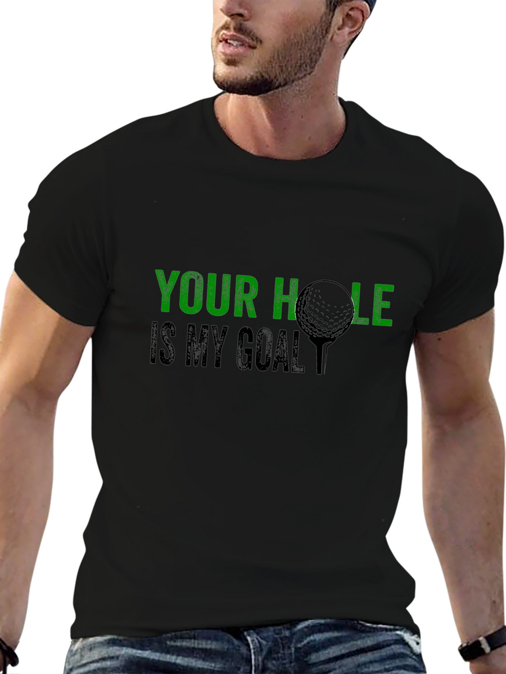 Golf Humor T-Shirt: Your Hole Is My Goal