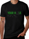 Golf Humor T-Shirt: Your Hole Is My Goal