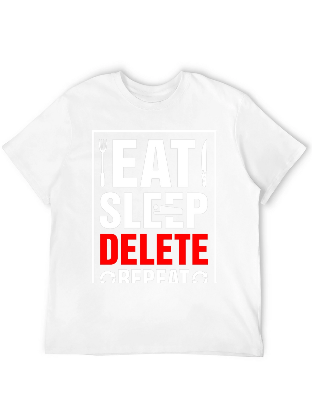 Eat Sleep Delete Repeat Graphic Tee