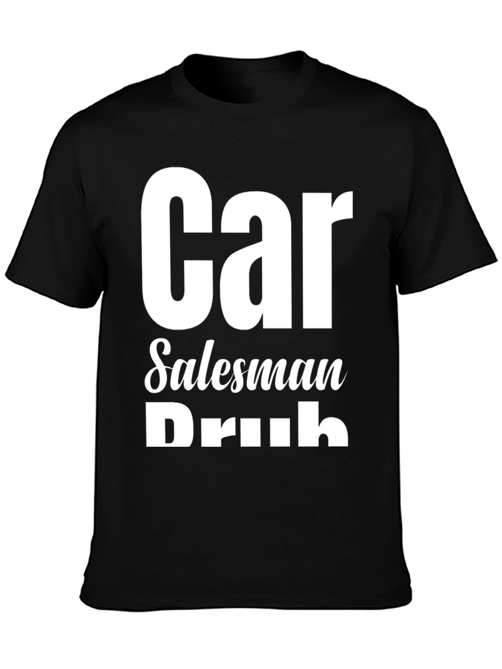 Car Salesman Drunk Funny Graphic T-Shirt