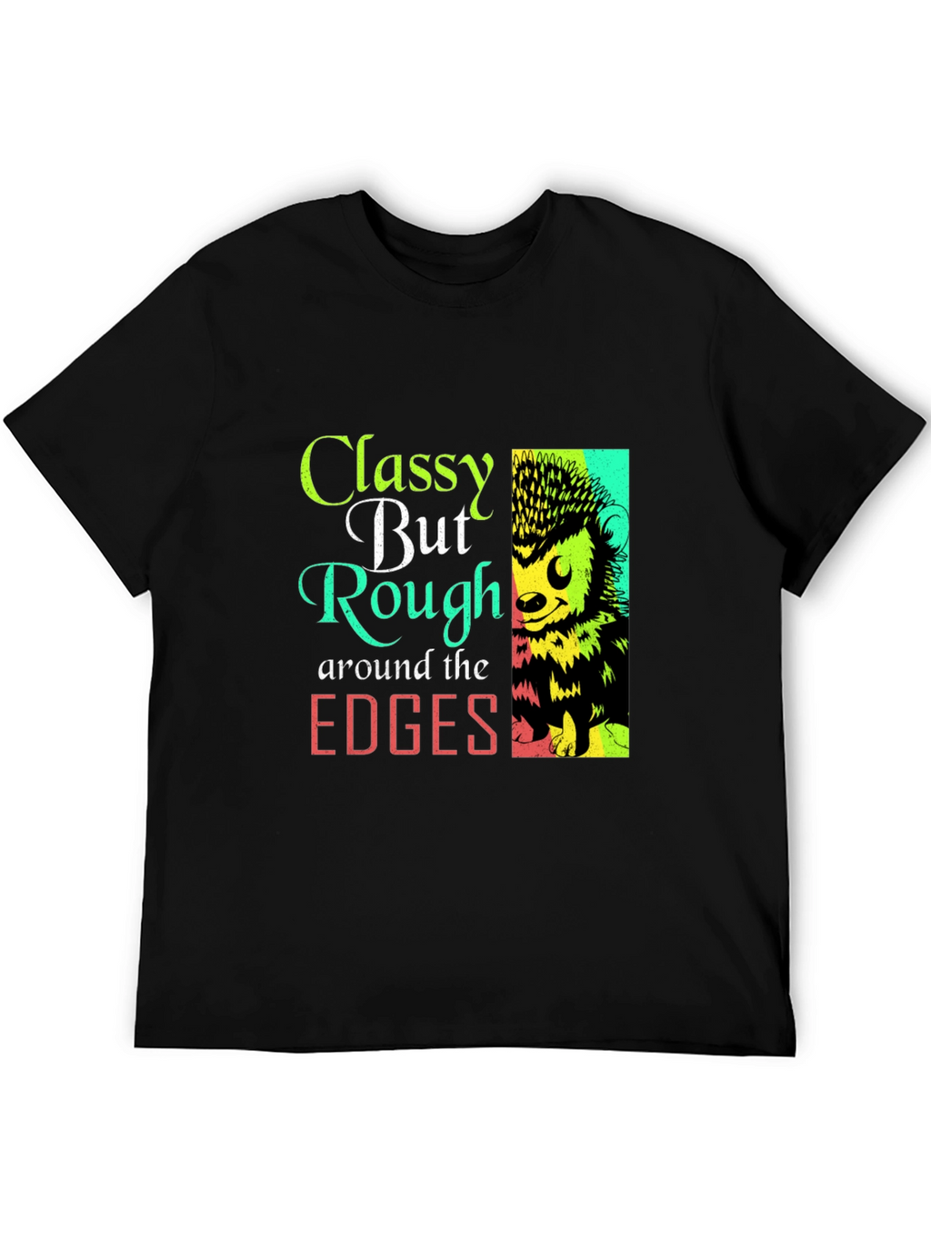 Classy But Rough Around The Edges Hedgehog Graphic Tee