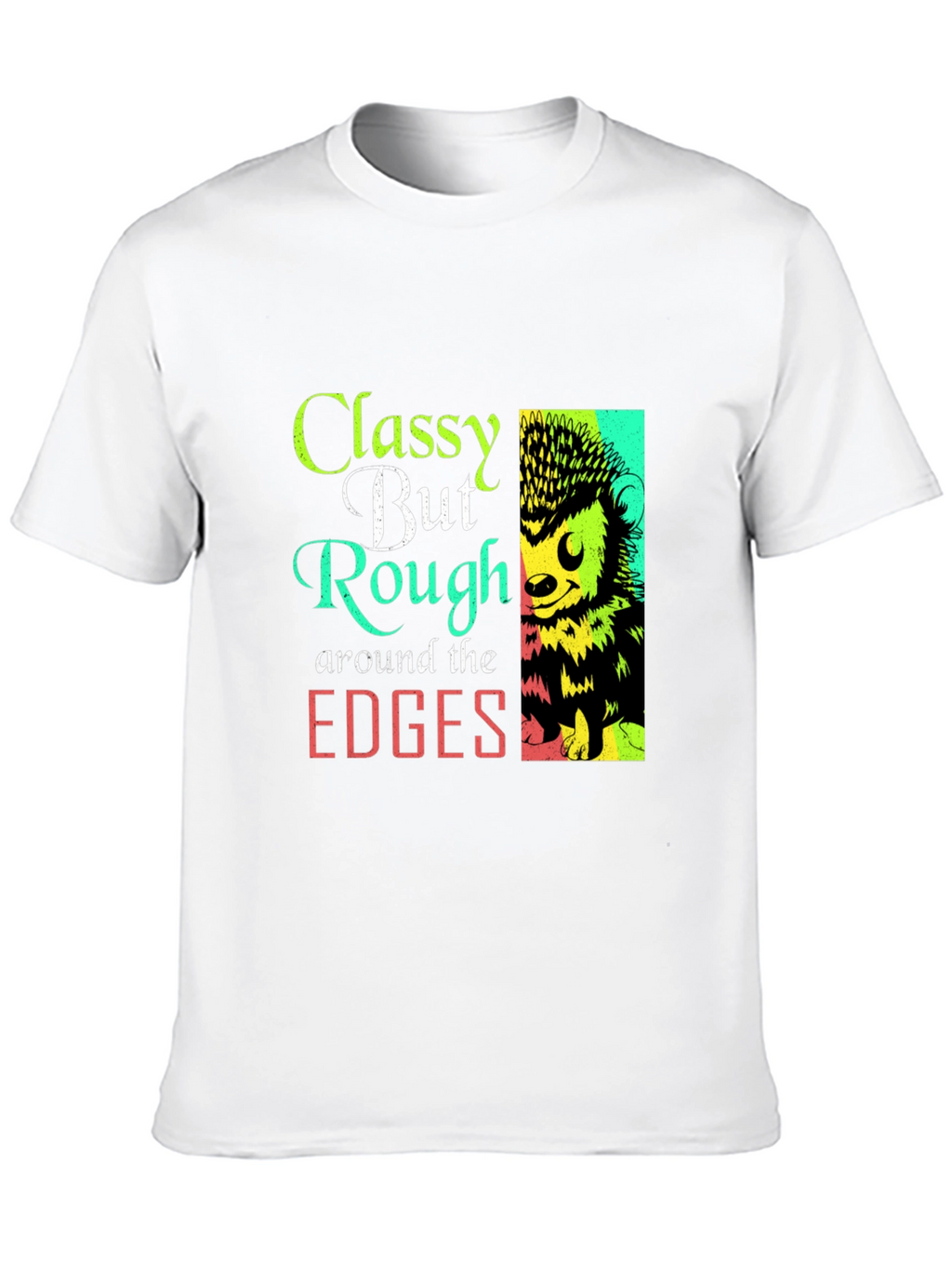 Classy But Rough Around The Edges Hedgehog Graphic Tee