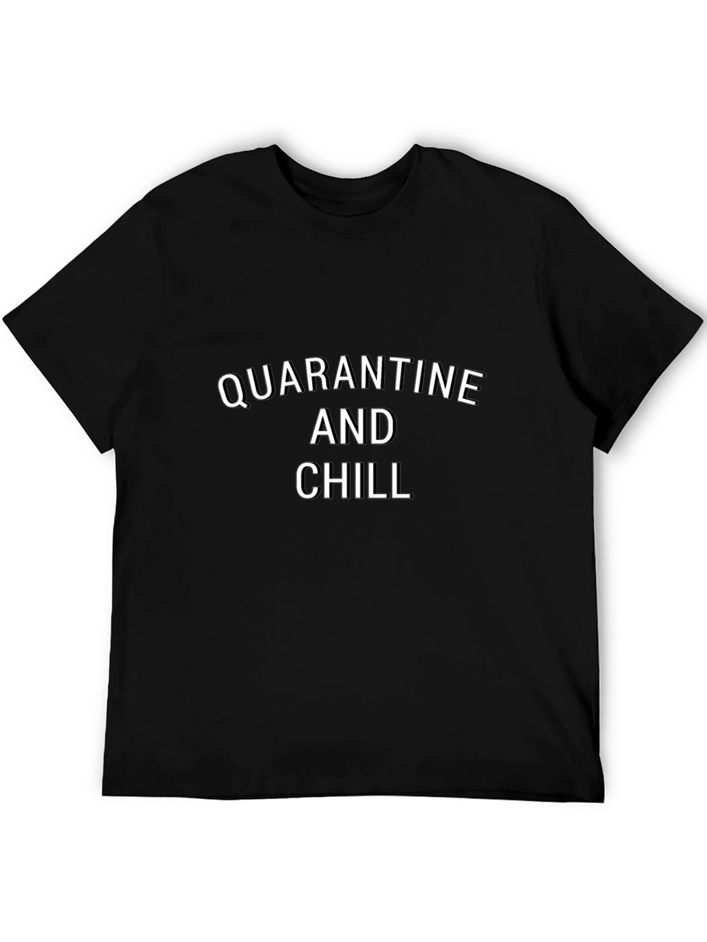 Quarantine and Chill Graphic T-Shirt