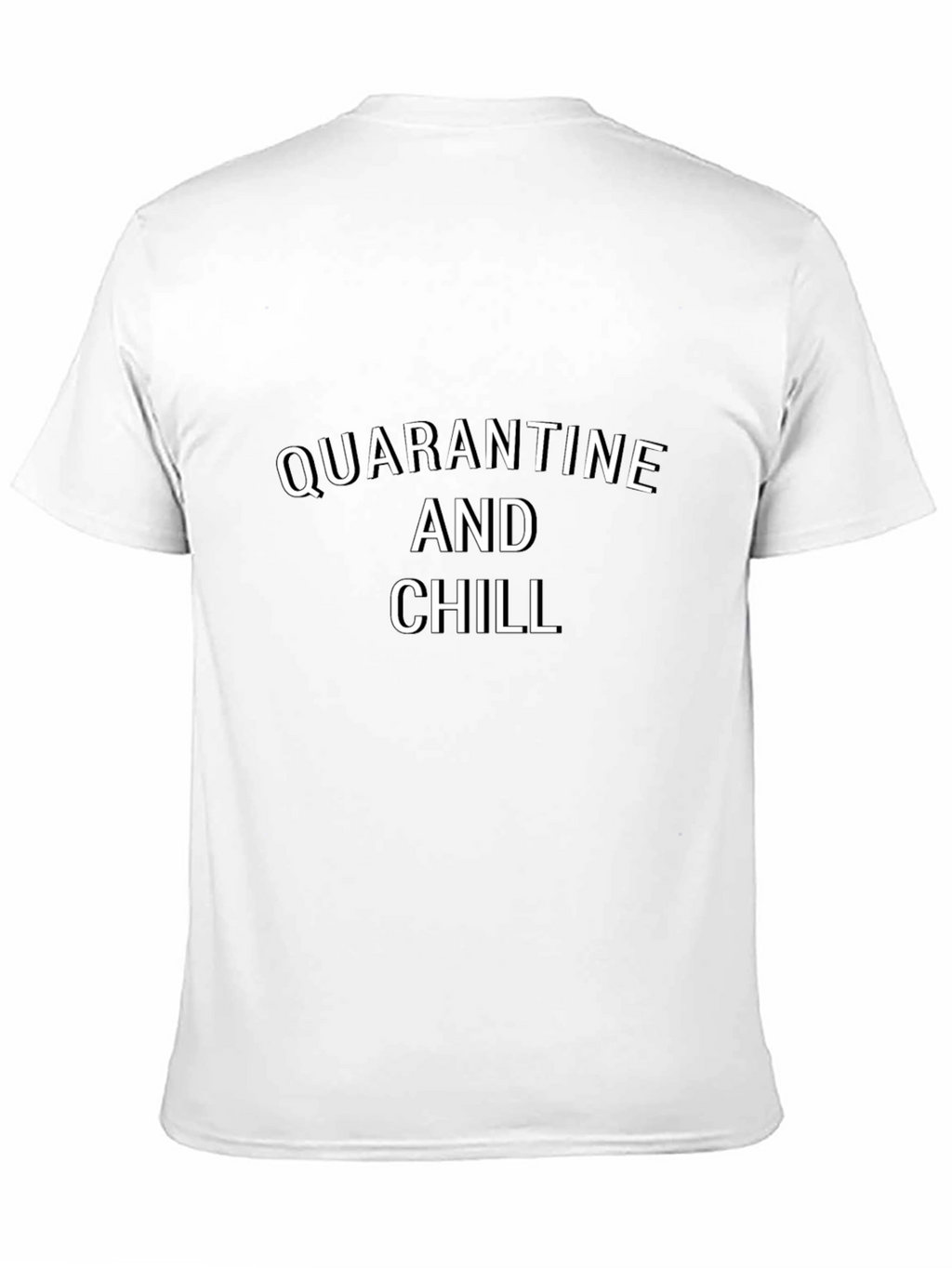 Quarantine and Chill Graphic T-Shirt