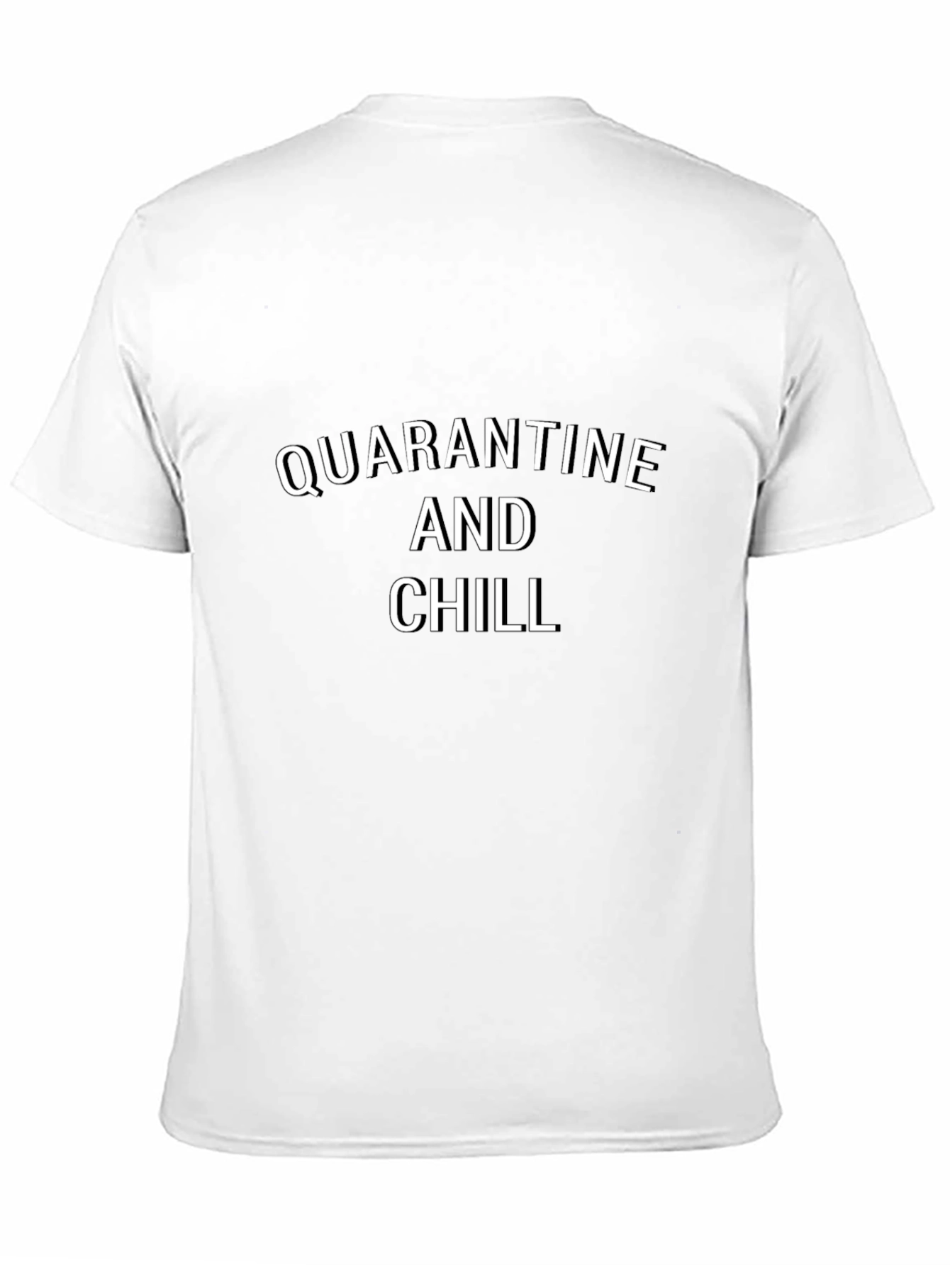 Quarantine and Chill Graphic T-Shirt