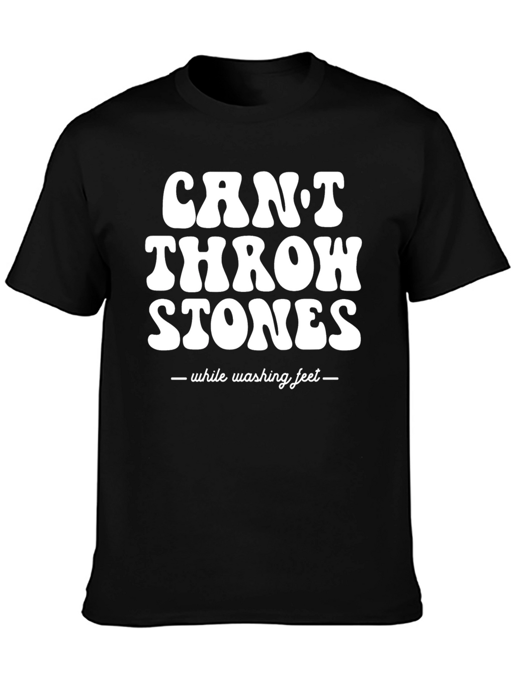 Cant Throw Stones T-Shirt