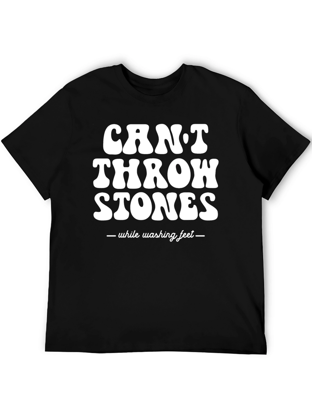 Cant Throw Stones T-Shirt