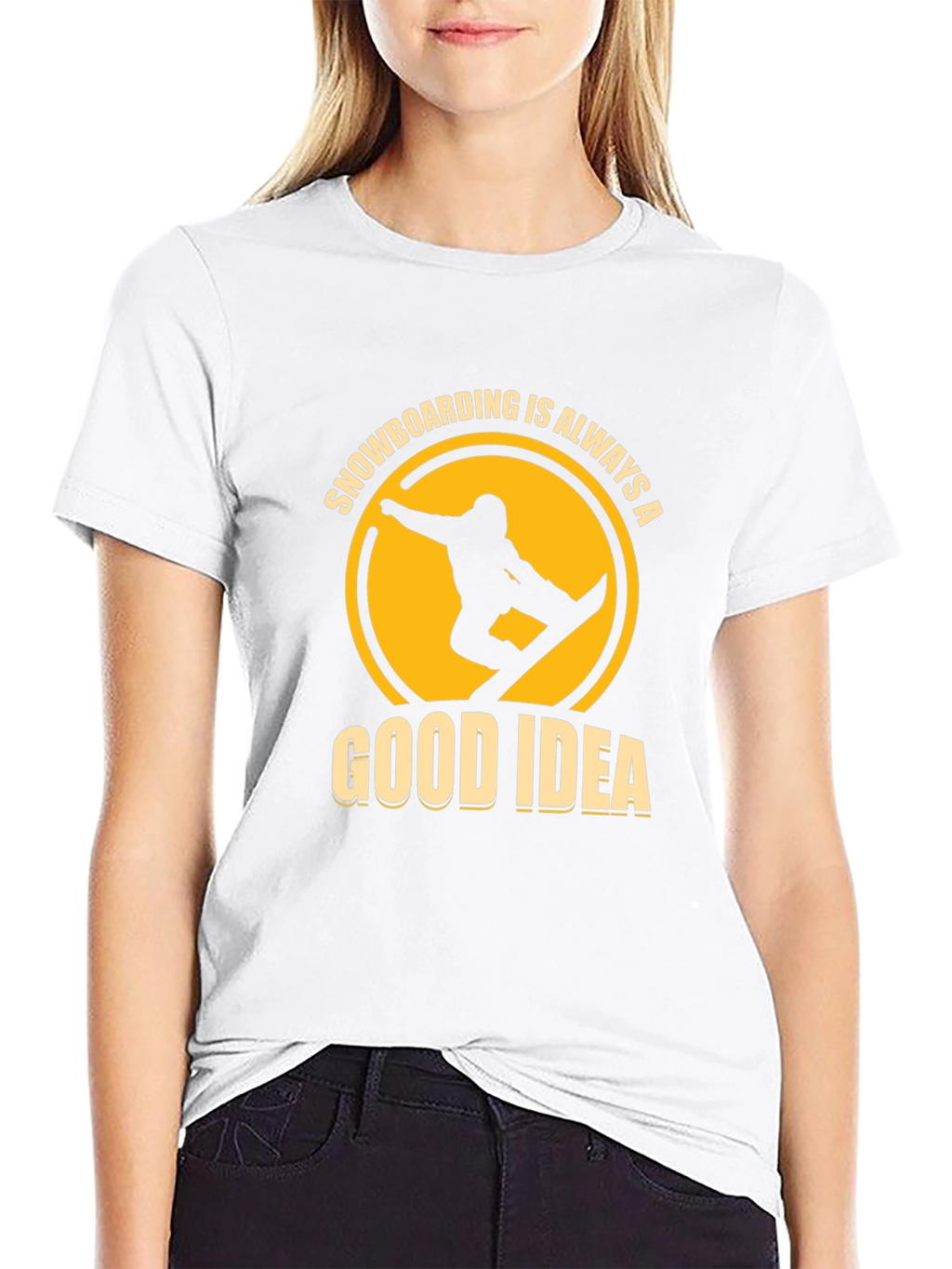 Snowboarding is Always a Good Idea T-Shirt