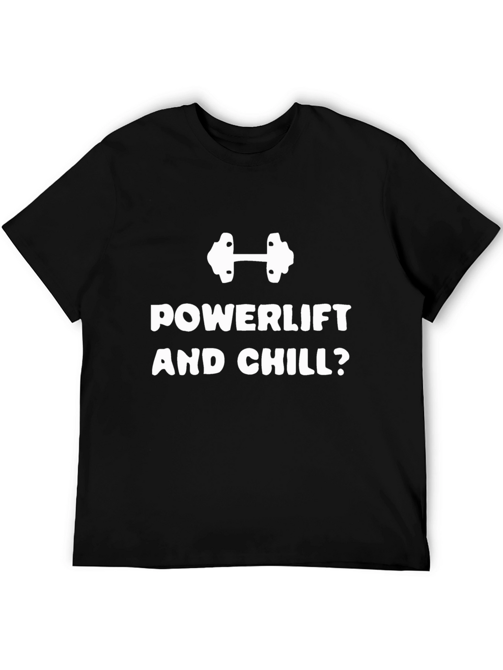 Powerlift and Chill T-Shirt - Funny Workout Tee
