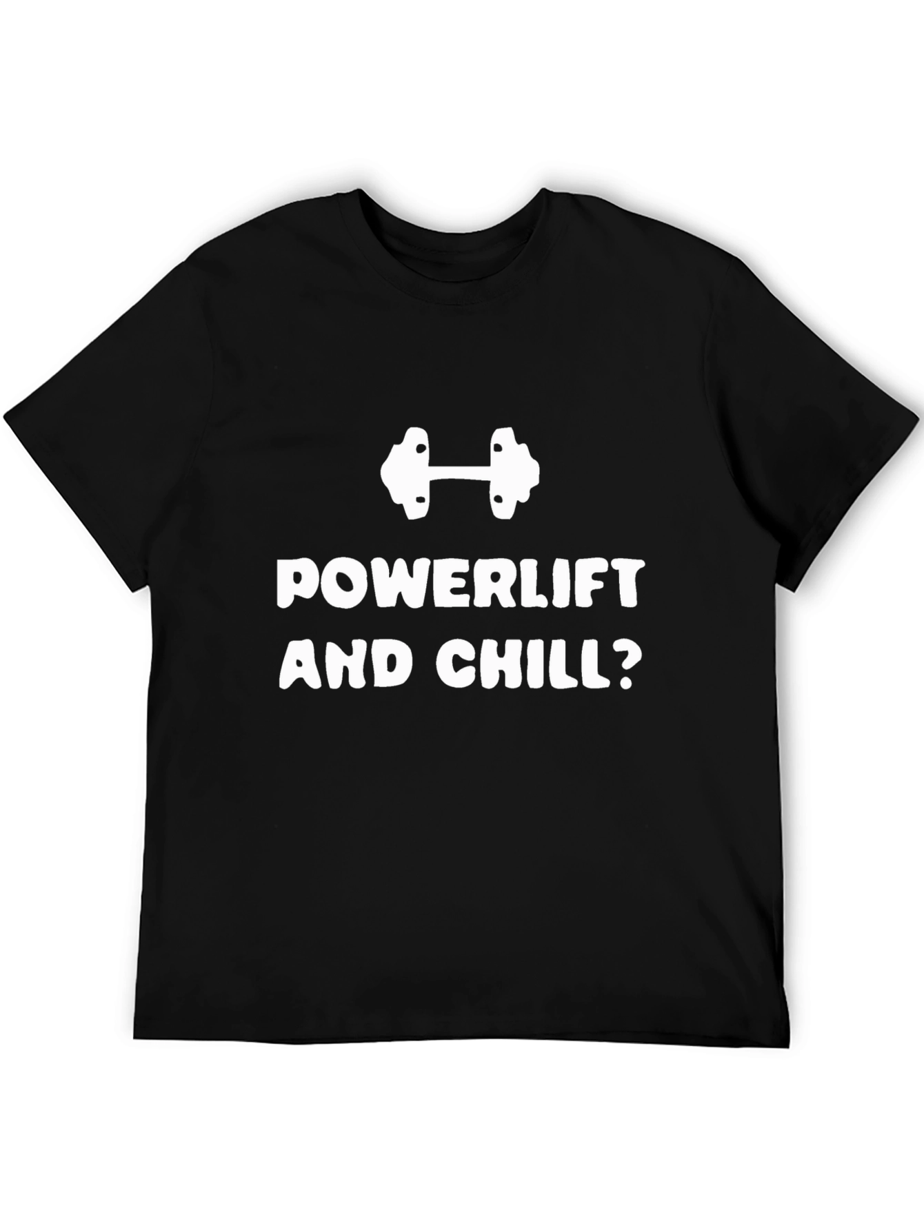 Powerlift and Chill T-Shirt - Funny Workout Tee