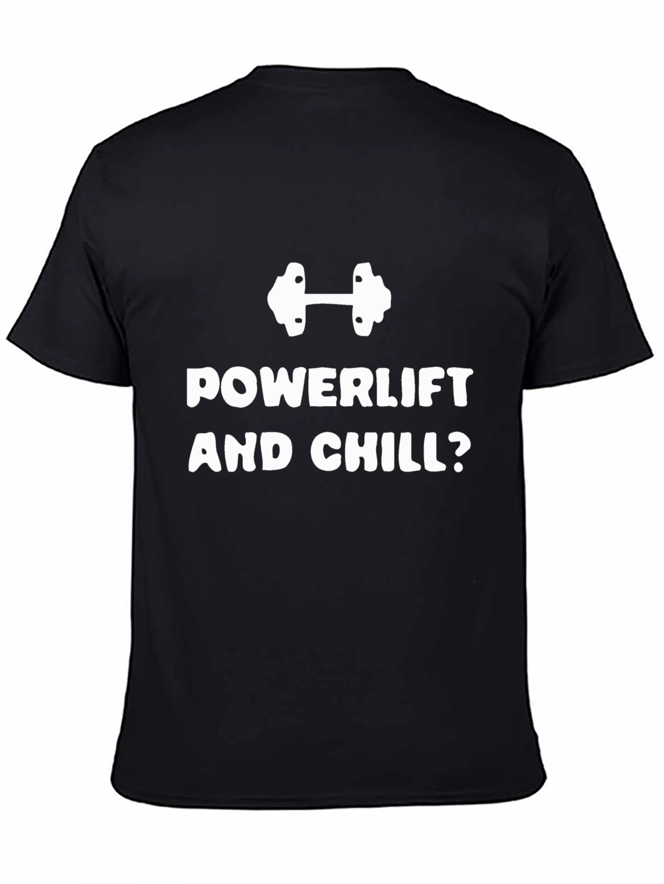 Powerlift and Chill T-Shirt - Funny Workout Tee