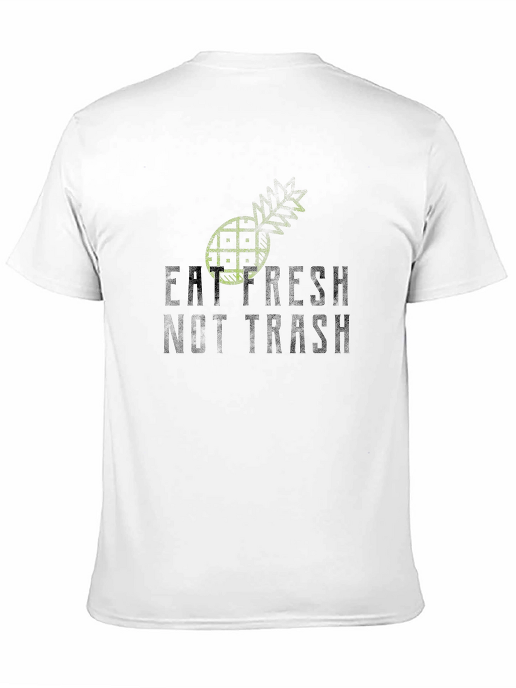 Eat Fresh Not Trash - Graphic T-Shirt