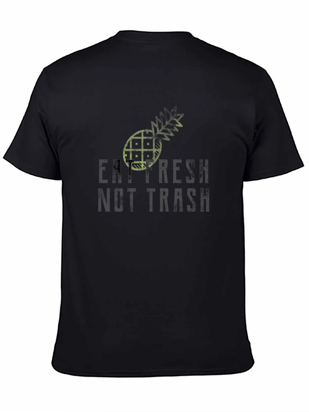 Eat Fresh Not Trash - Graphic T-Shirt