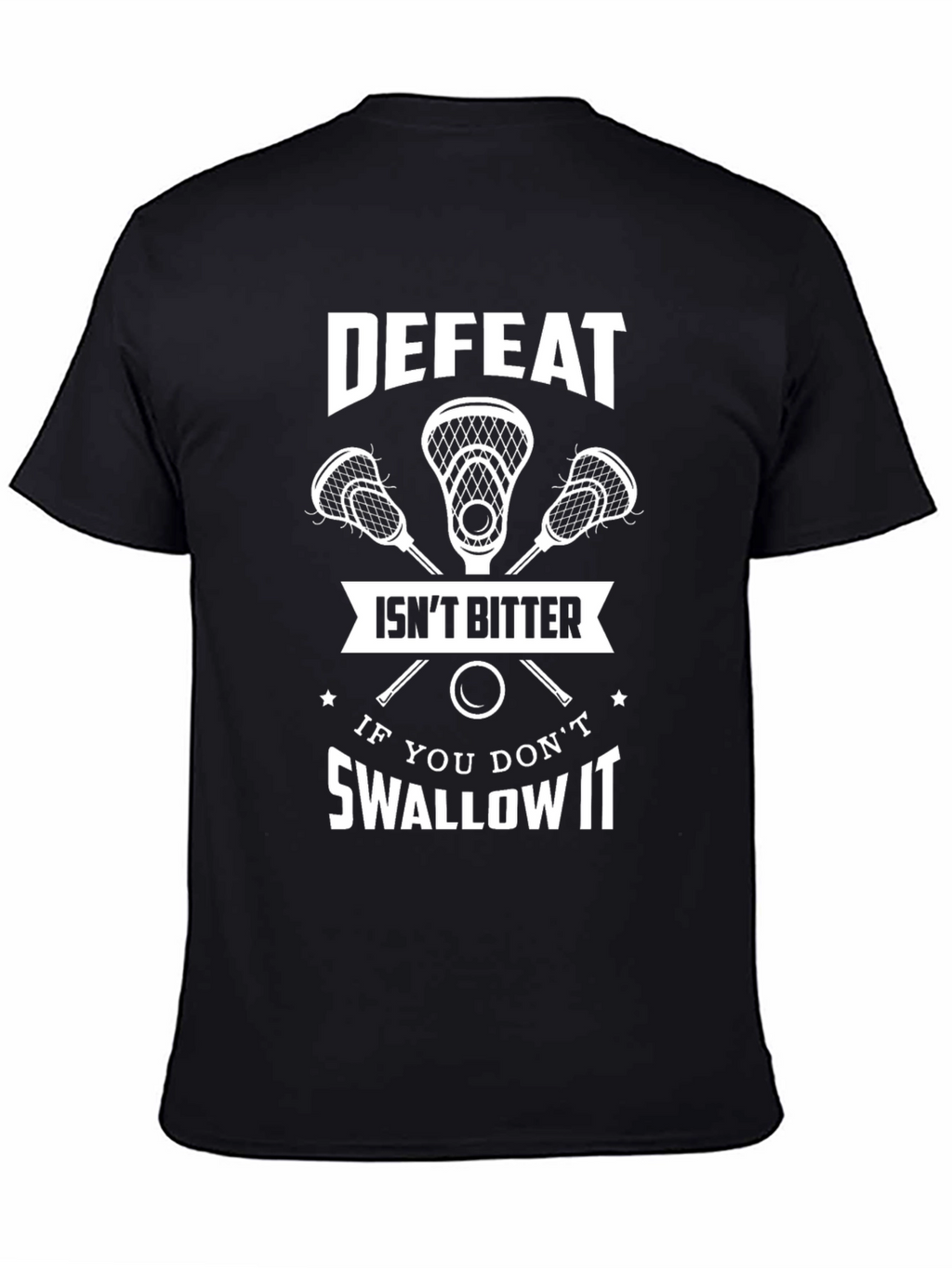 Defeat Isnt Bitter T-Shirt - Lacrosse Tee