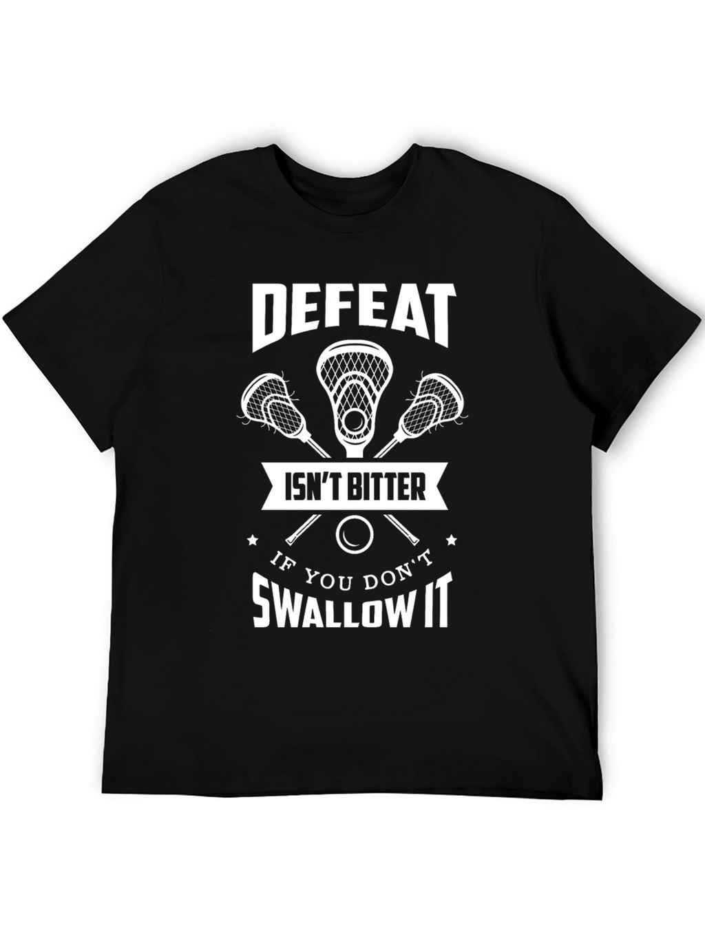 Defeat Isnt Bitter T-Shirt - Lacrosse Tee