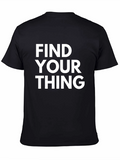 Find Your Thing Black T-Shirt