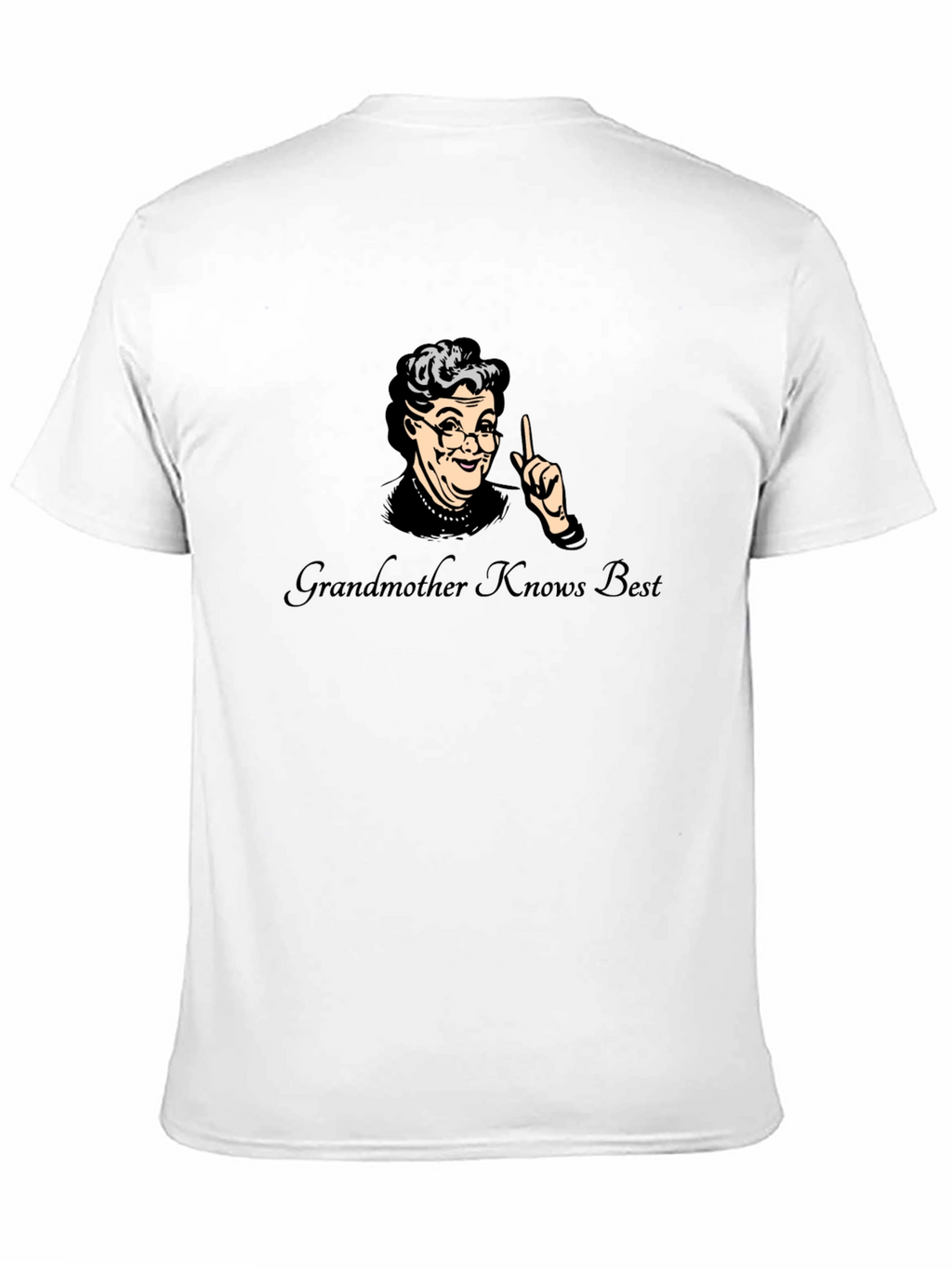 Grandmother Knows Best T-Shirt