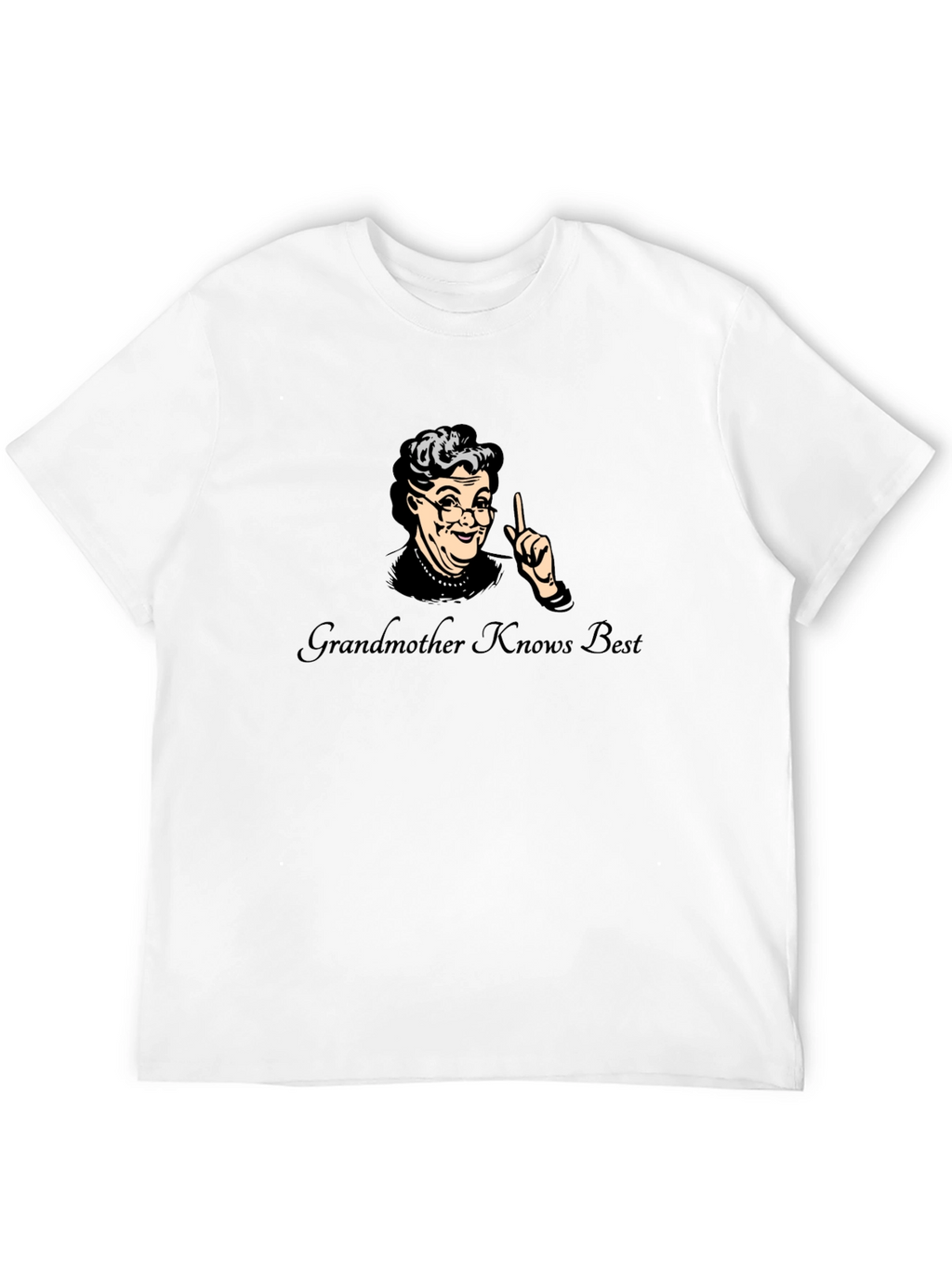 Grandmother Knows Best T-Shirt