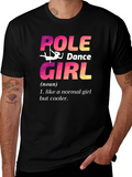 Pole Dance Girl T-Shirt: Unique & Cool Design