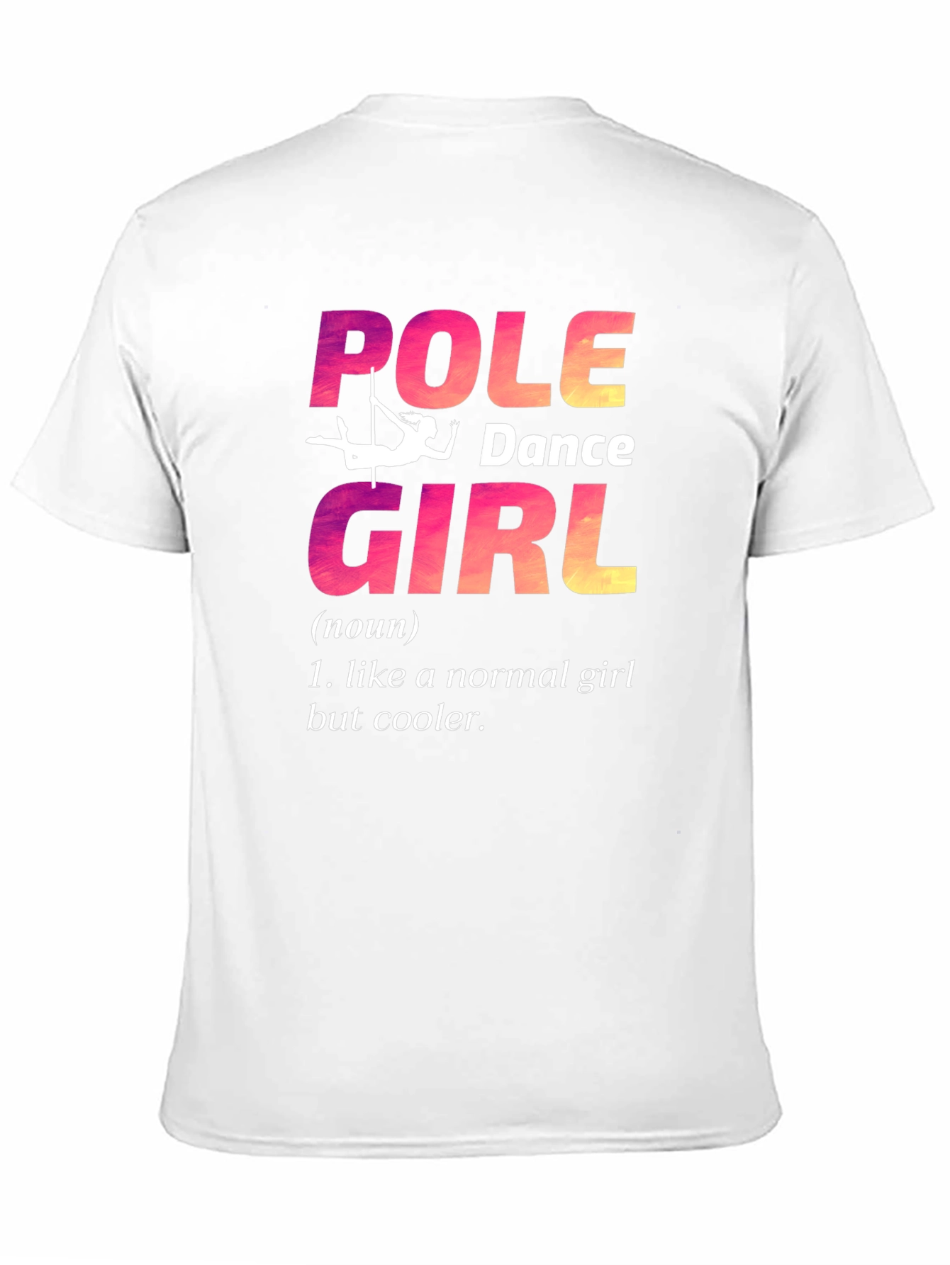 Pole Dance Girl T-Shirt: Unique & Cool Design