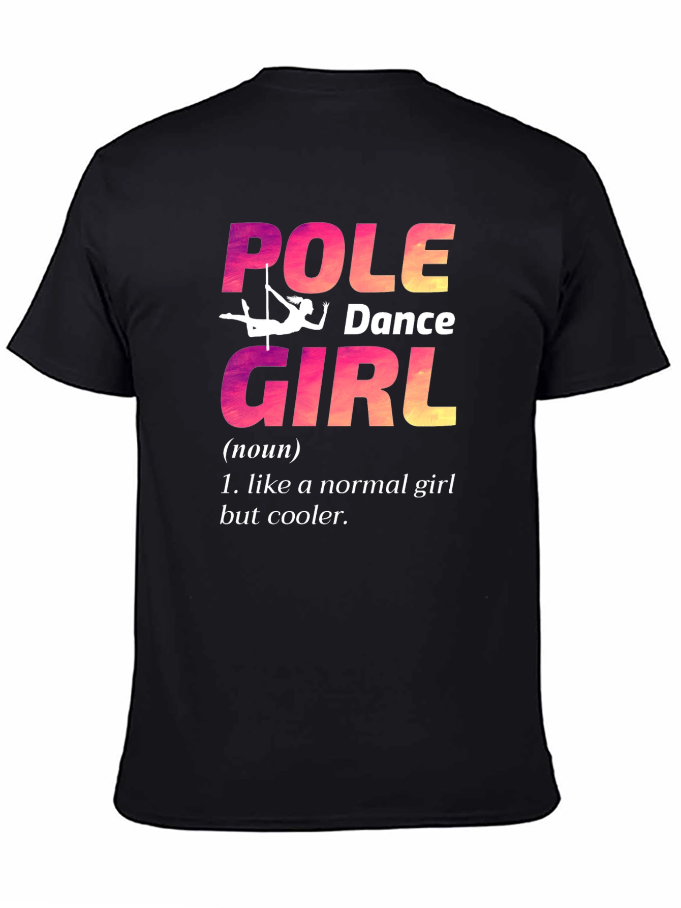 Pole Dance Girl T-Shirt: Unique & Cool Design