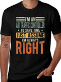 Air Traffic Controller T-Shirt: Im Always Right