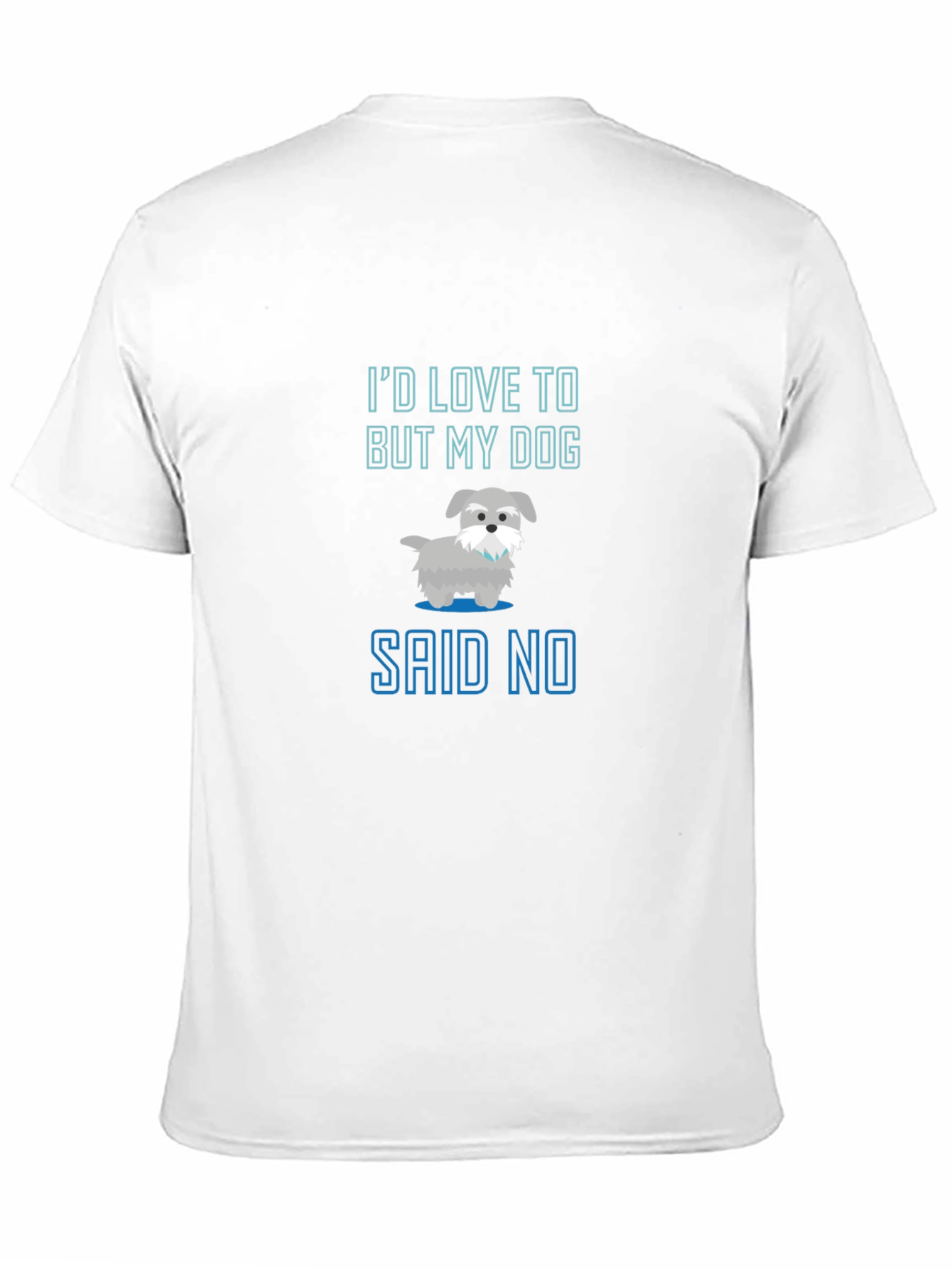 Dog Lover Tee - My Dog Said No