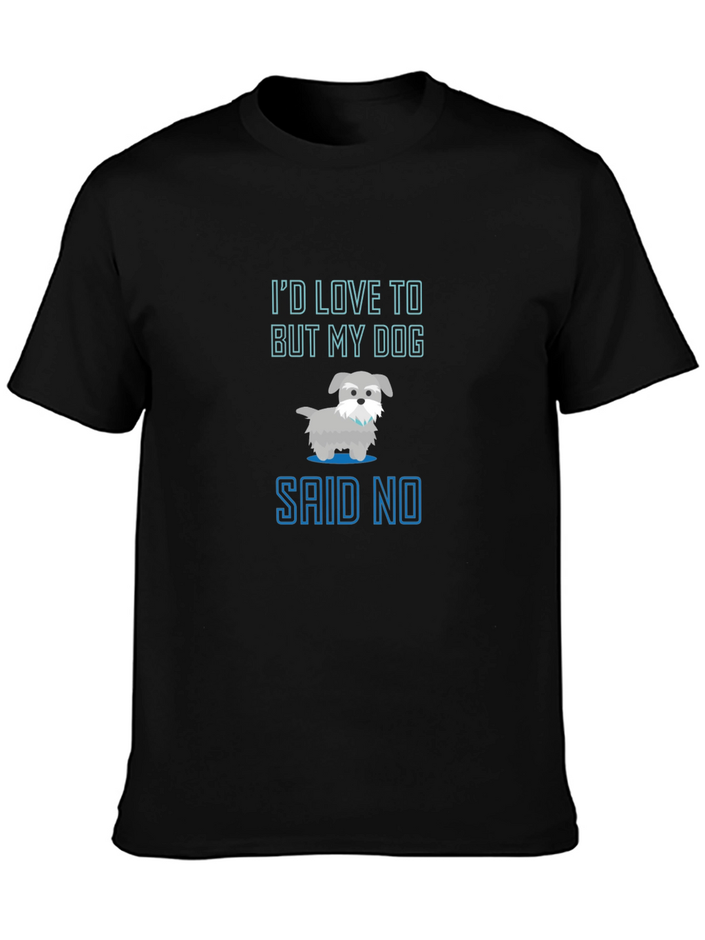 Dog Lover Tee - My Dog Said No