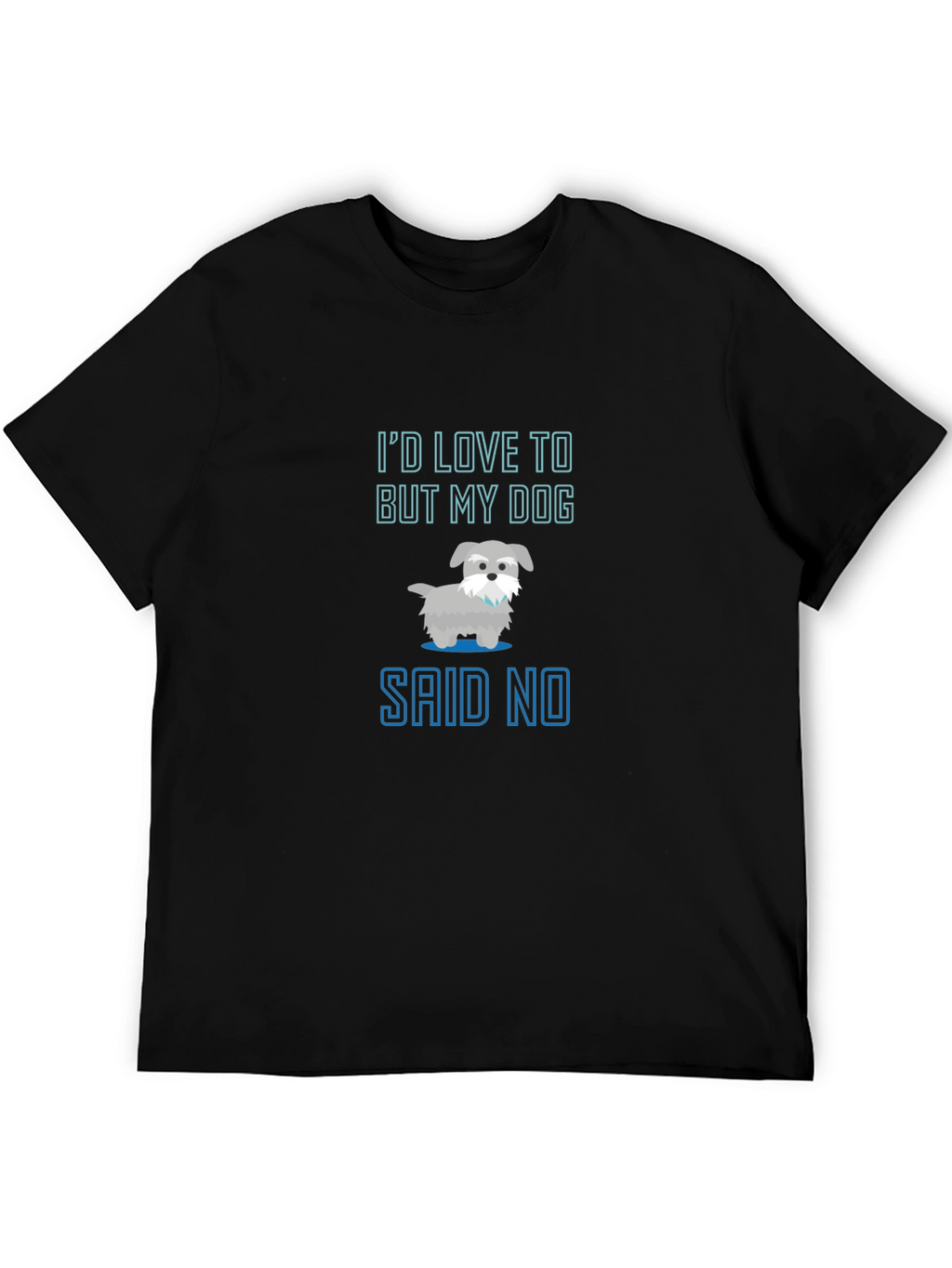 Dog Lover Tee - My Dog Said No