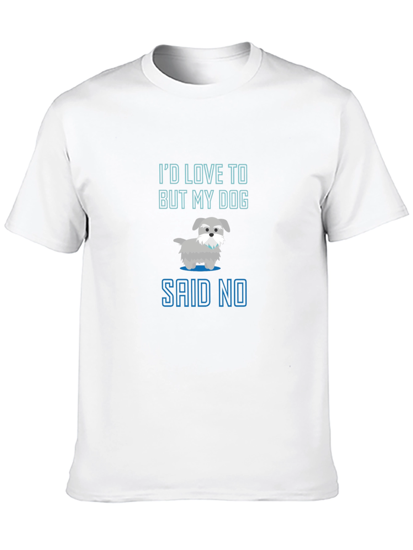 Dog Lover Tee - My Dog Said No