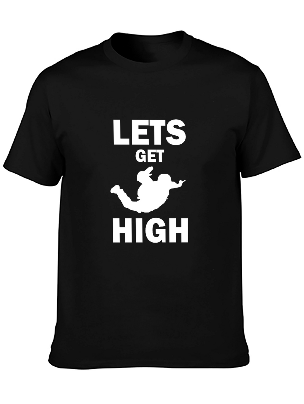 Lets Get High Skydiving Black Graphic T-Shirt