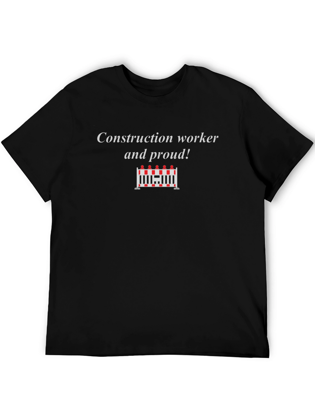 Construction Worker Proud T-Shirt - Black