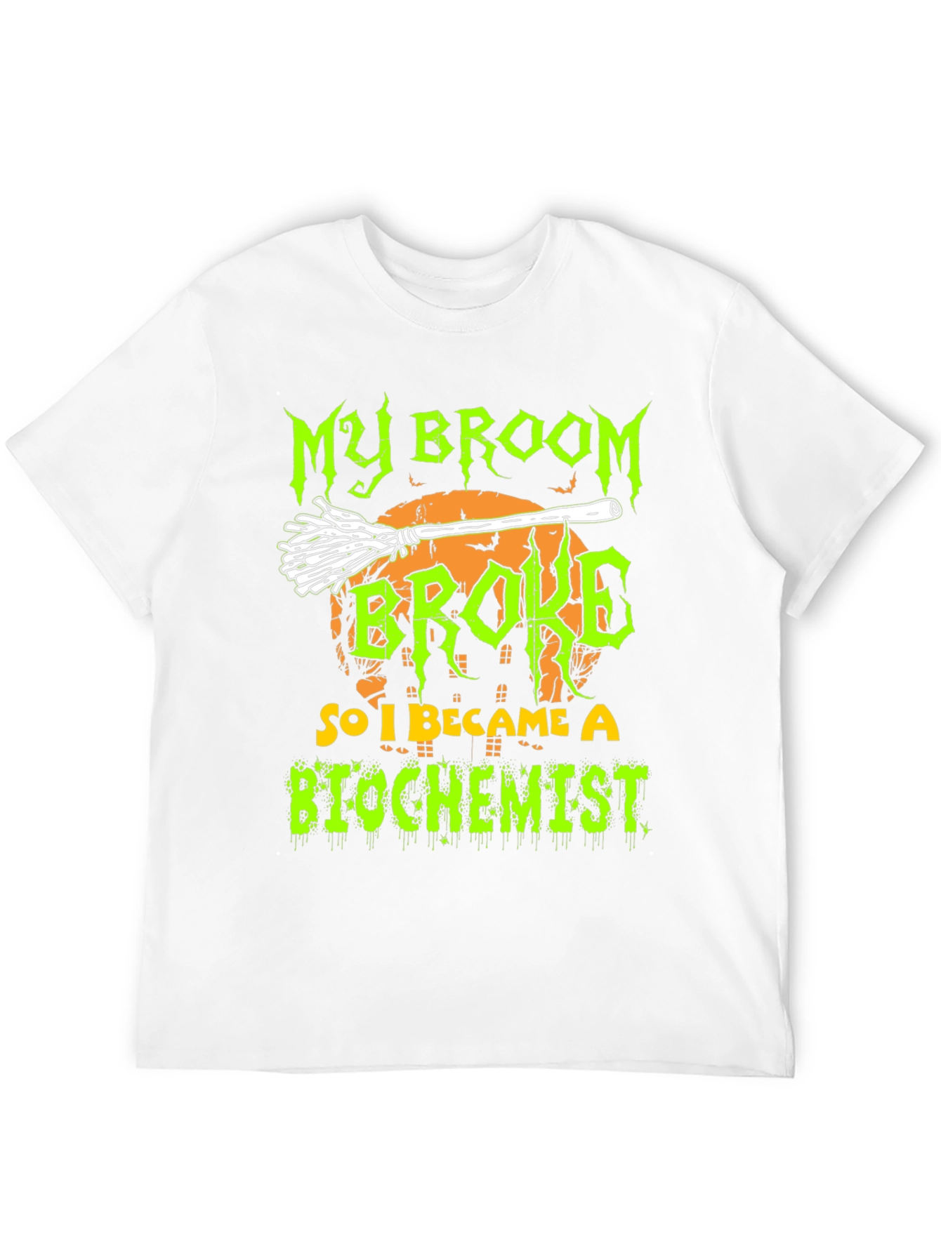 My Broom Broke So I Became A Biochemist T-Shirt