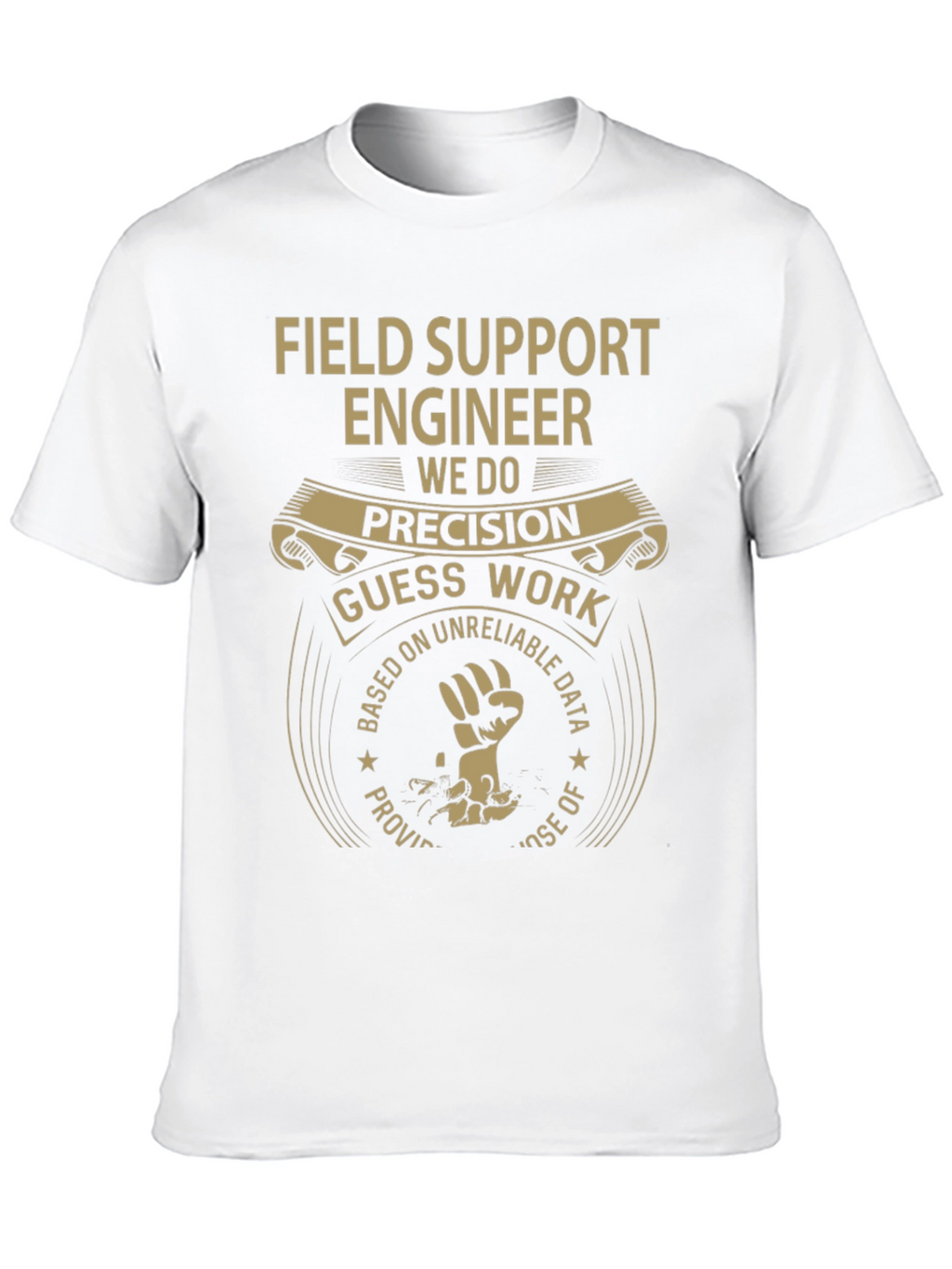 Field Support Engineer Precision T-Shirt