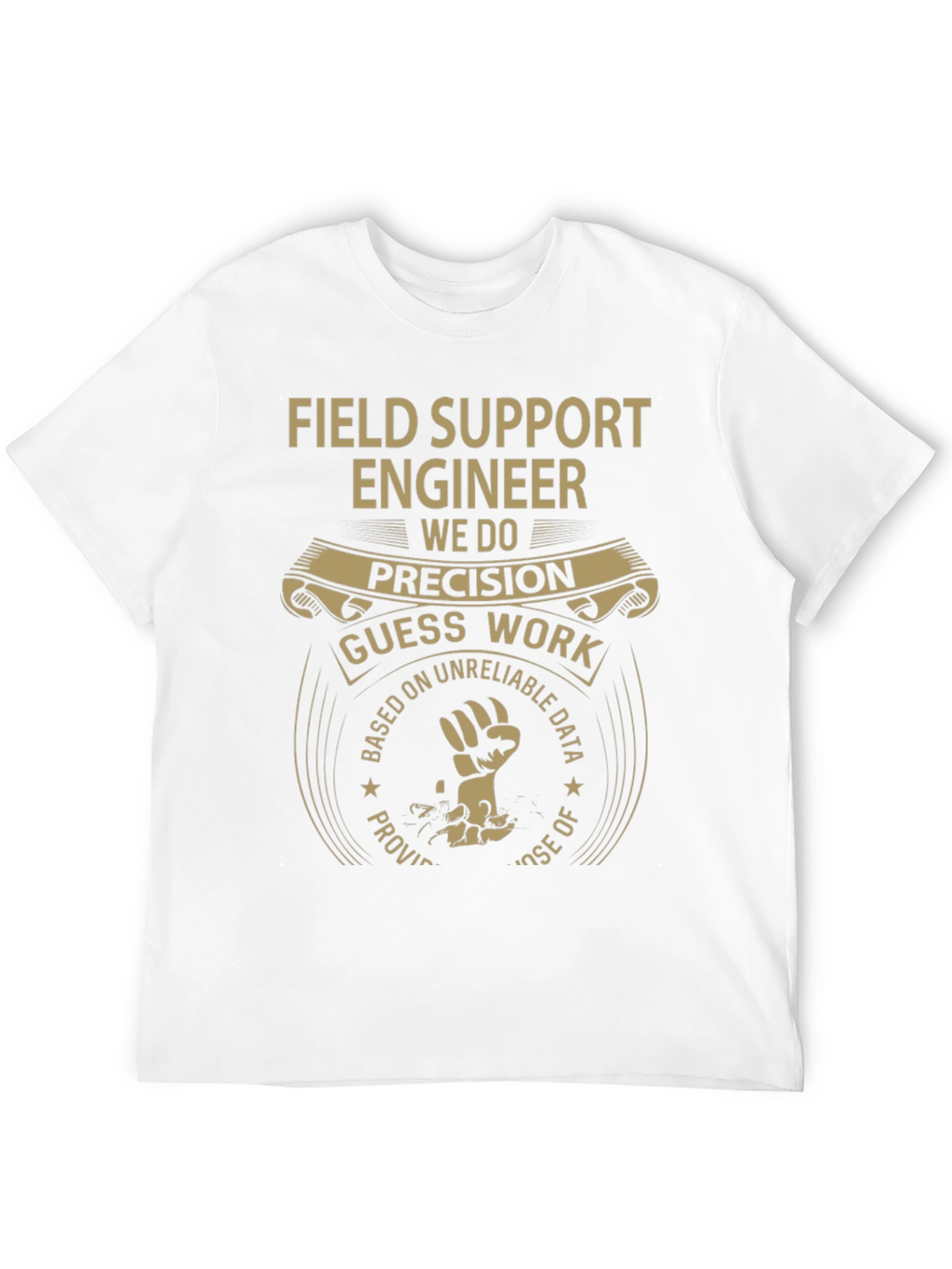 Field Support Engineer Precision T-Shirt