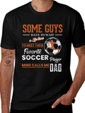 Soccer Dad T-Shirt: Favorite Player Gift