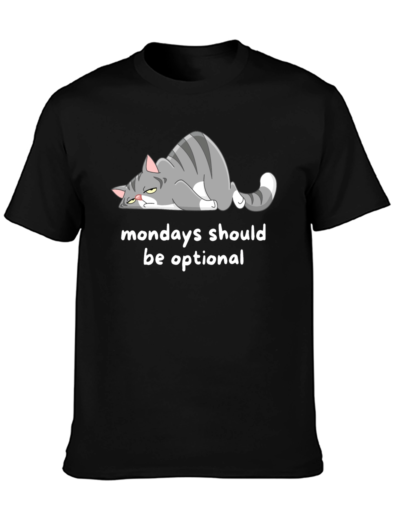 Monday Cat T-Shirt - Mondays Should Be Optional
