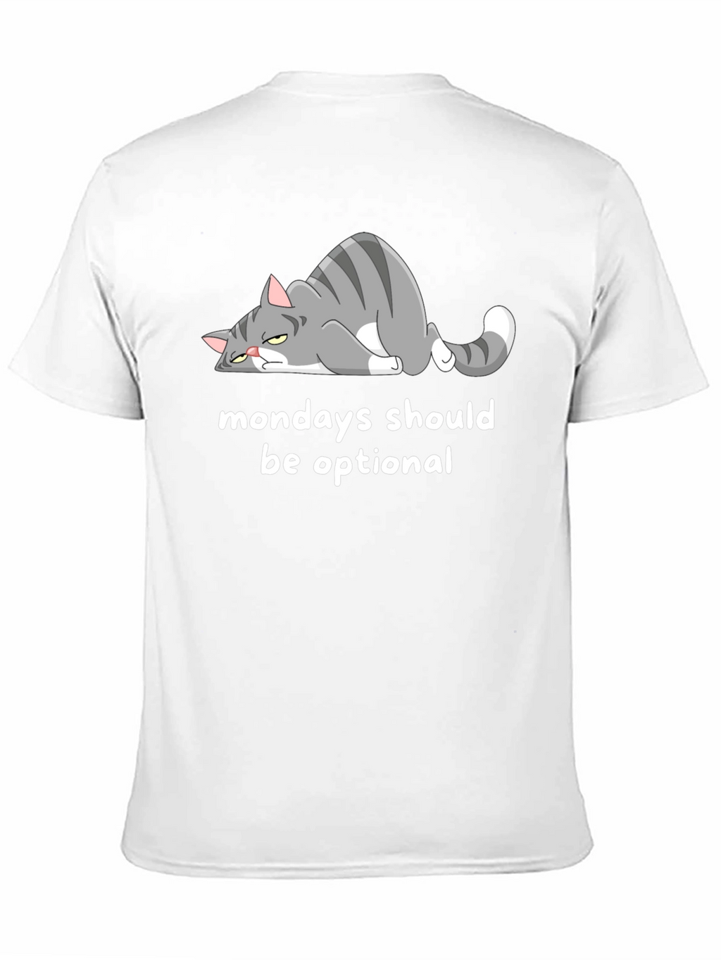 Monday Cat T-Shirt - Mondays Should Be Optional