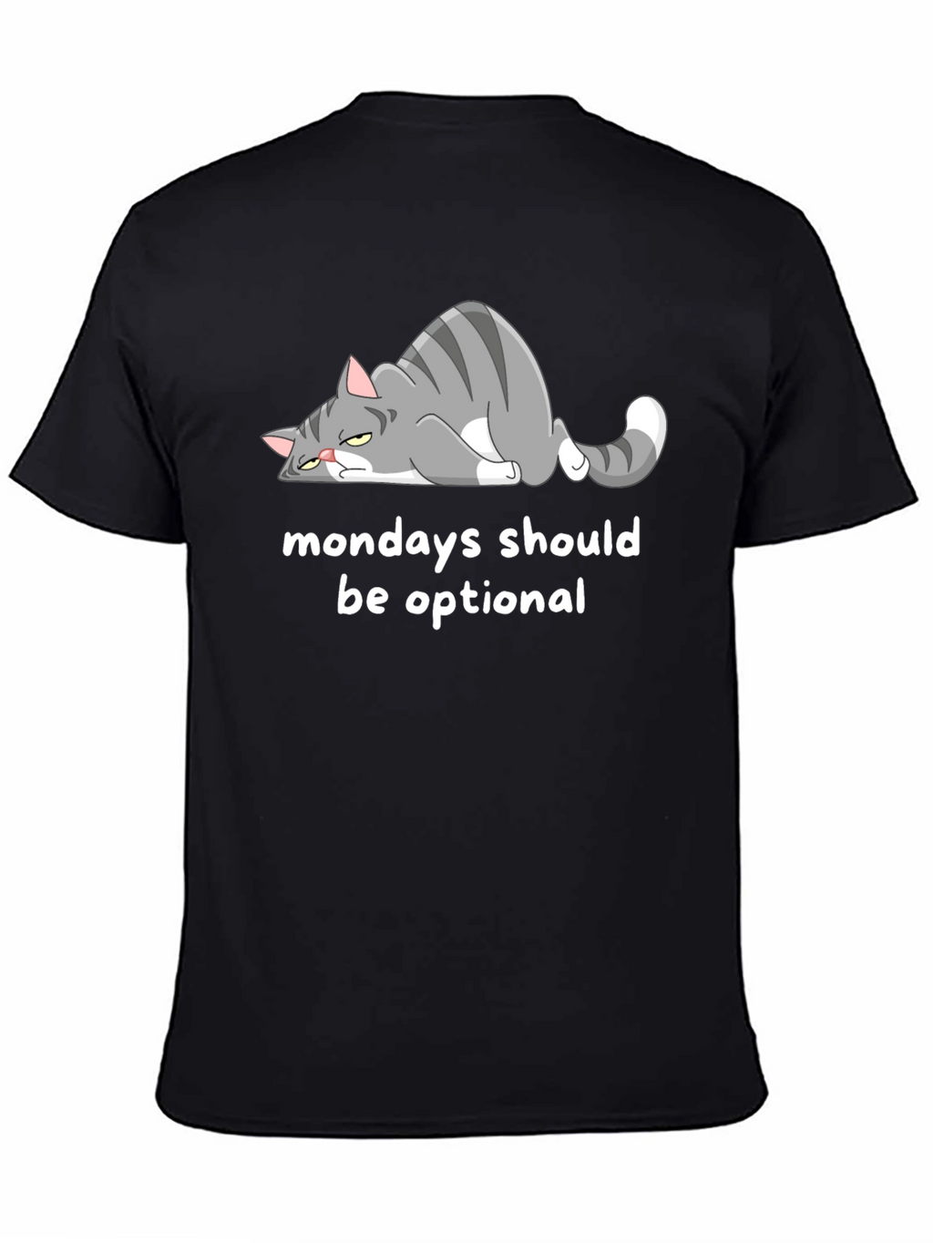Monday Cat T-Shirt - Mondays Should Be Optional