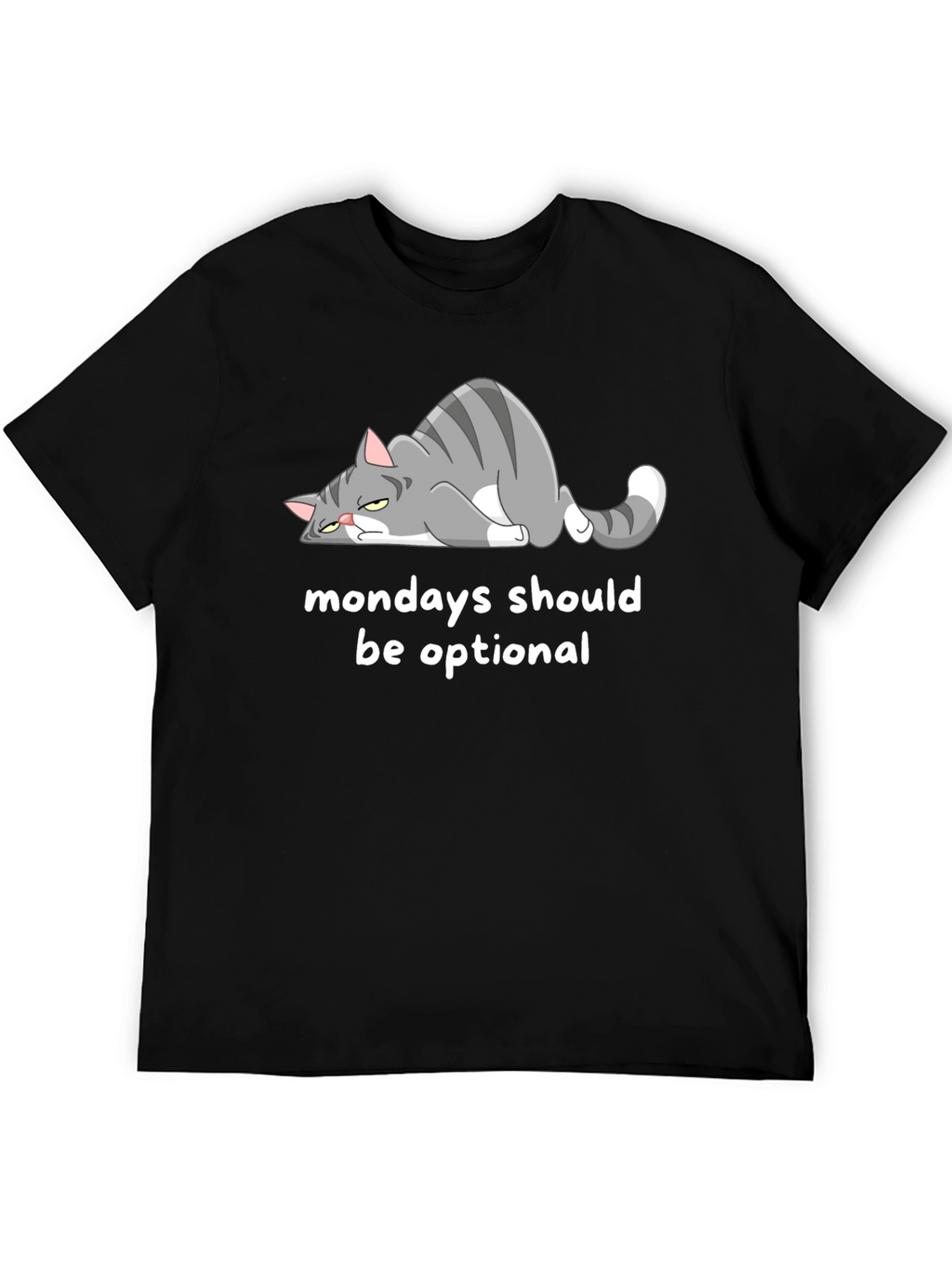 Monday Cat T-Shirt - Mondays Should Be Optional