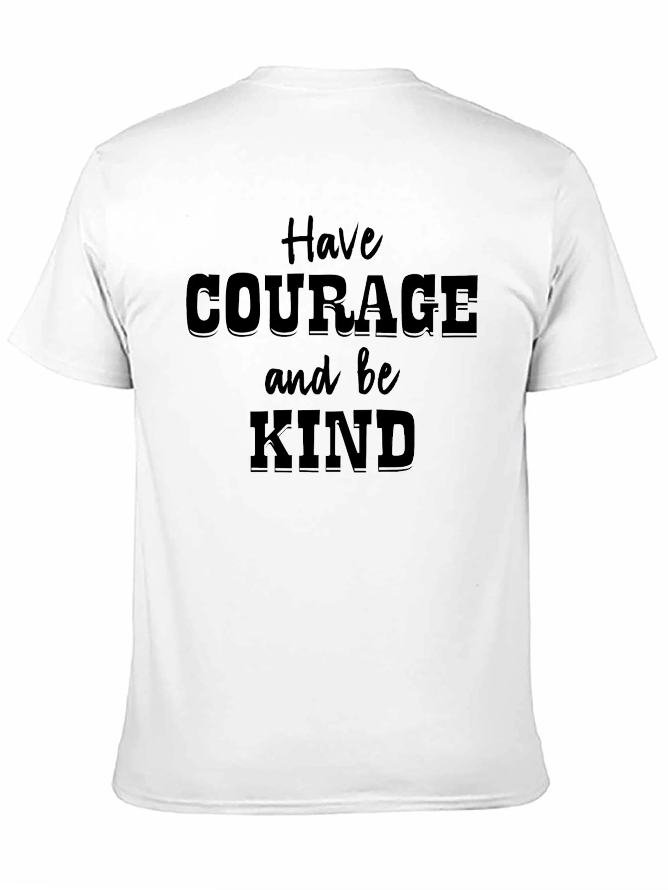 Courage & Kind T-Shirt - Inspirational Graphic Tee