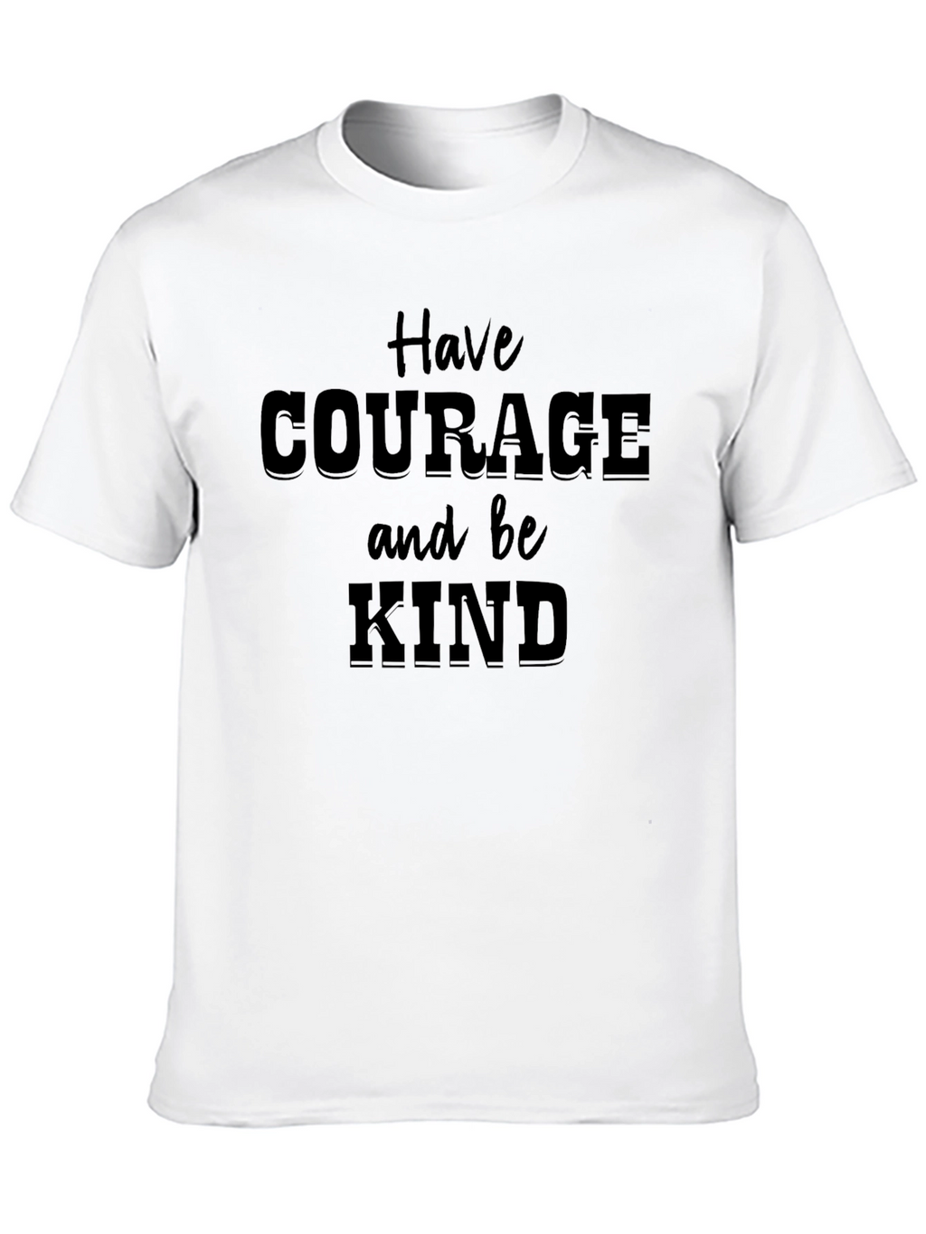 Courage & Kind T-Shirt - Inspirational Graphic Tee